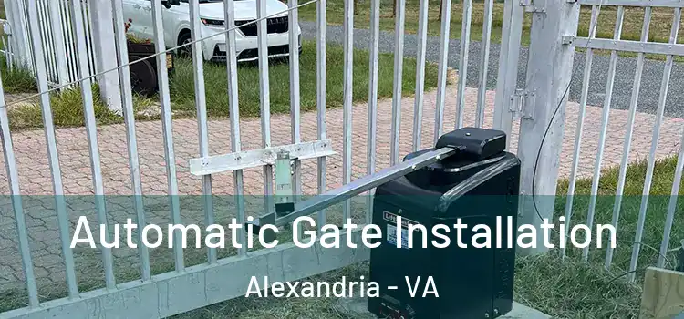  Automatic Gate Installation Alexandria - VA