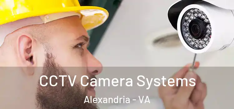  CCTV Camera Systems Alexandria - VA