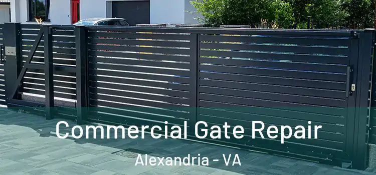  Commercial Gate Repair Alexandria - VA