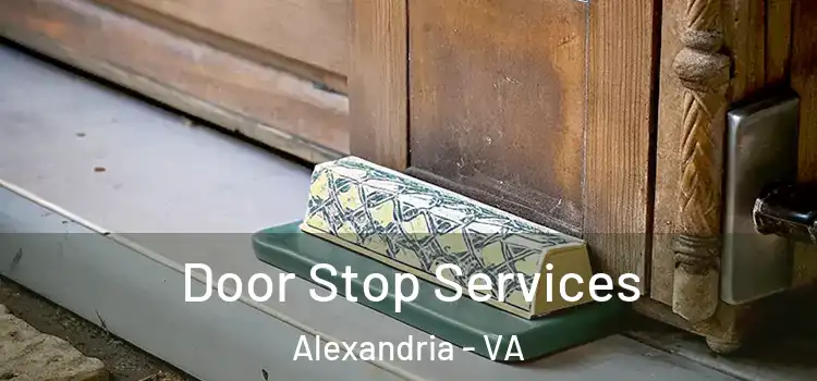  Door Stop Services Alexandria - VA