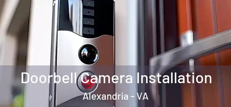 Doorbell Camera Installation Alexandria - VA