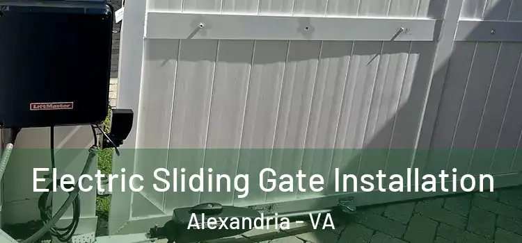  Electric Sliding Gate Installation Alexandria - VA