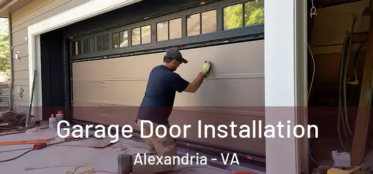  Garage Door Installation Alexandria - VA