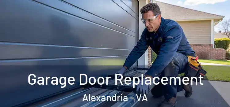  Garage Door Replacement Alexandria - VA