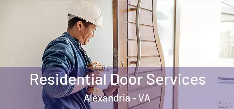  Residential Door Services Alexandria - VA