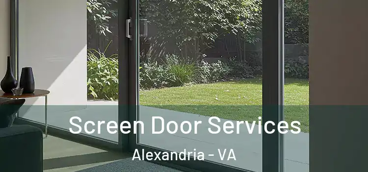  Screen Door Services Alexandria - VA