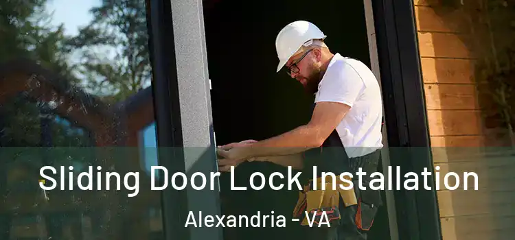  Sliding Door Lock Installation Alexandria - VA