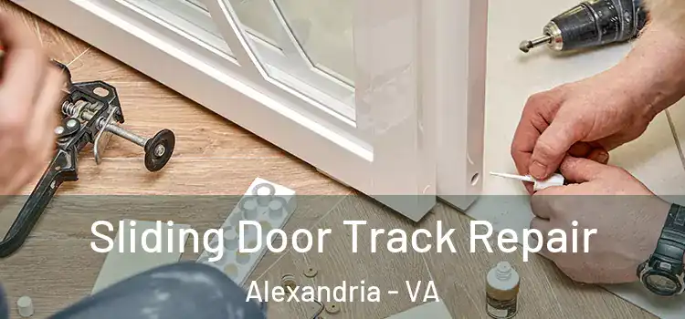  Sliding Door Track Repair Alexandria - VA